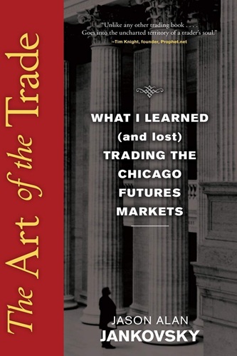 The Art of the Trade By Jason Alan Jankovsky