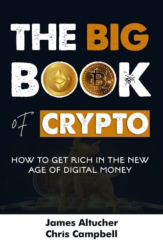 The Big Book of Crypto By James Altucher_ Chris Campbell