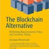 The Blockchain Alternative_ Rethinking Macroeconomic Policy and Economic Theory