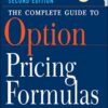 The Complete Guide to Option Pricing Formulas By Espen Gaarder Haug