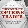The Complete Options Trader by Michael C. Thomsett