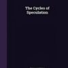 The Cycles of Speculation By Thomas Gibson