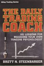 The Daily Trading Coach by Brett Steenbarger