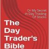 The Day Trader's Bible By Richard D. Wyckoff