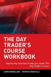 Alternative view of The Day Trader's Course With Workbook: Low-Risk, High-Profit Strategies for Trading Stocks and Futures 
