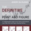 The Definitive Guide to Point and Figure By Jeremy Du Plessis
