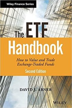 The ETF Handbook How to Value and Trade Exchange Traded Funds by David J. Abner