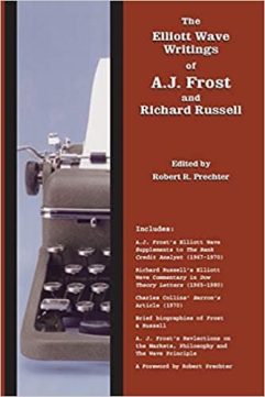 The Elliott Wave Writings of A.J. Frost and Richard Russell By Robert R Prechter