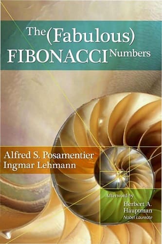 The Fabulous Fibonacci Numbers By Alfred S. Posamentier, Ingmar Lehmann