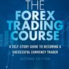 The Forex Trading Course A Self-Study Guide To Becoming a Successful Currency Trader By Abe Cofnas