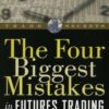 The Four Biggest Mistakes in Futures Trading