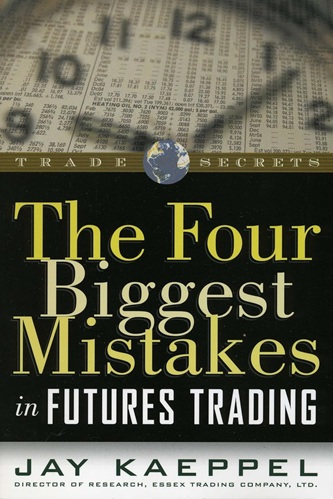 The Four Biggest Mistakes in Futures Trading