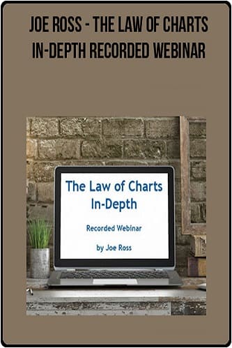 The Law of Charts In-Depth Recorded Webinar By Joe Ross