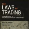 The Laws of Trading - A Trader's Guide to Better Decision-Making for Everyone