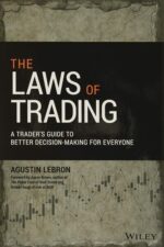 The Laws of Trading - A Trader's Guide to Better Decision-Making for Everyone