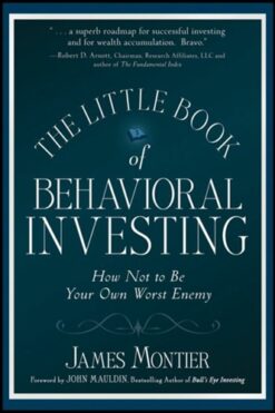 The Little Book of Behavioral Investing (James Montier)