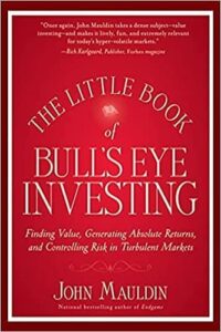 The Little Book of Bull’s Eye Investing By John Mauldin