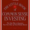 The Little Book of Common Sense Investing By John C. Bogle