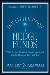 The Little Book of Hedge Funds By Anthony Scaramucci