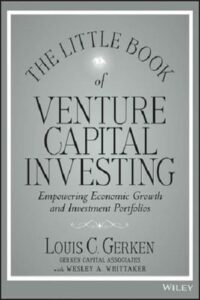 The Little Book of Venture Capital Investing E By Louis C. Gerken, Wesley A. Whittaker