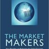 The Market Makers How Retailers are Reshaping the Global Economy By Gary G. Hamilton, Benjamin Senauer, and Misha Petrovic