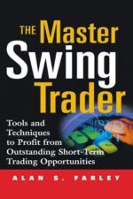 The Master Swing Trader Tools and Techniques to Profit from Outstanding Short-Term Trading Opportunities