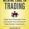 The Mental Edge in Trading By Jason Williams