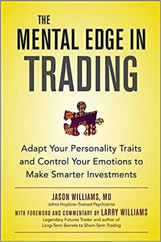 The Mental Edge in Trading By Jason Williams