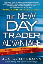 The New Day Trader Advantage By Jon D. Markman