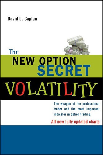 The New Option Secret - Volatility - David L. Caplan