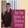 The New Science of Technical Analysis