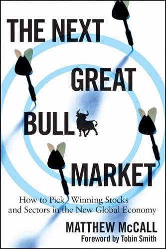 The Next Great Bull Market_ How To Pick Winning Stocks and Sectors in the New Global Economy By Matthew McCall