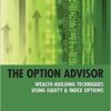 The Option Advisor Wealth-Building Techniques Using Equity & Index Options