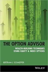 The Option Advisor Wealth-Building Techniques Using Equity & Index Options