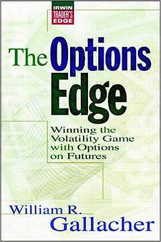 The Options Edge Winning the Volatility Game with Options On Futures By William Gallacher