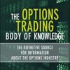 The Options Trading Body of Knowledge The Definitive Source for Information About the Options Industry By Michael C. Thomsett