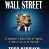 The Other Side of Wall Street By Todd A. Harrison