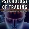 The Psychology of Trading_ How to Create and Maintain Your Winning Edge By Jason Alan Jankovsky