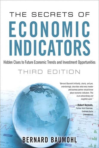 The Secrets of Economic Indicators Hidden Clues to Future Economic Trends and Investment Opportunities by Bernard Baumohl
