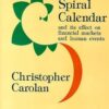The Spiral Calendar and Its Effect on Financial Markets and Human Events