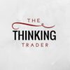 The Thinking Trader by Galen Woods