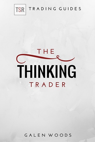 The Thinking Trader by Galen Woods
