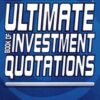 The Ultimate Book of Investment Quotations By Dean LeBaron, Romesh Vaitilingam