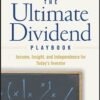 The Ultimate Dividend Playbook Income, Insight and Independence for Todays Investor (Morningstar Inc