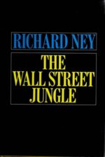 The Wall Street Jungle By Richard Ney