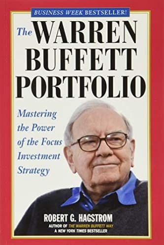 The Warren Buffett Portfolio Mastering the Power of the Focus Investment Strategy By Robert_G._Hagstrom