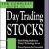 The Compleat Guide to Day Trading Stocks By Jake Bernstein