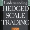 Thomas A. McCafferty - Understanding Hedged Scale Trading