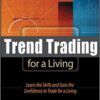 Thomas K. Carr - Trend Trading for a Living_ Learn the Skills and Gain the Confidence to Trade for a Living