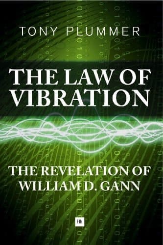 Tony Plummer - The Law of Vibration The Revelation of William D. Gann
